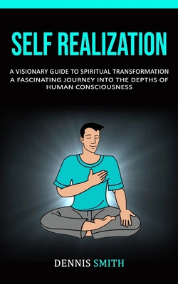 Self Realization: A Visionary Guide To Spiritua... 177485628X Book Cover