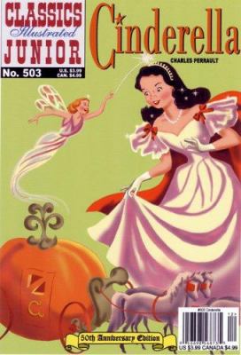 Cinderella, Classics Illustrated Junior, 50th A... 1894998111 Book Cover