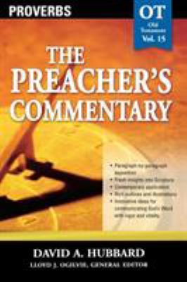 The Preacher's Commentary - Vol. 15: Proverbs: 15 0785247890 Book Cover