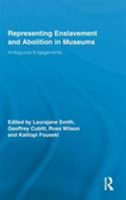 Representing Enslavement and Abolition in Museu... 0415885043 Book Cover