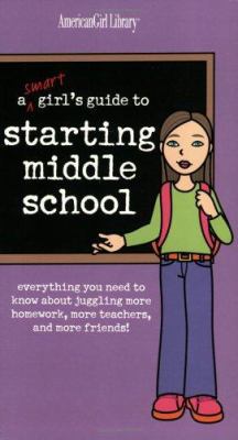 A Smart Girl's Guide to Starting Middle School:... 158485877X Book Cover