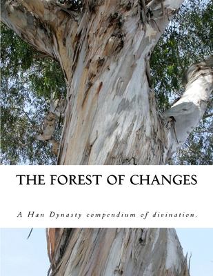 The Forest of Changes: The Jiao Shi Yi Lin, a H... 1505566843 Book Cover