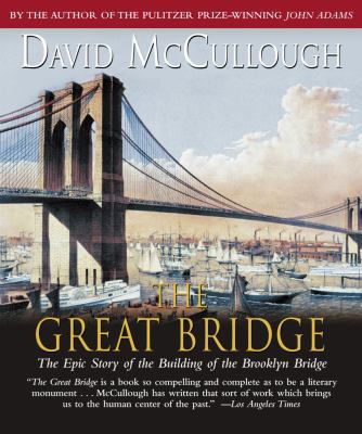 The Great Bridge: The Epic Story of the Buildin... B00A2PEEVE Book Cover