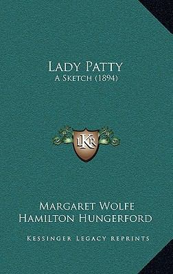 Lady Patty: A Sketch (1894) 1164883275 Book Cover