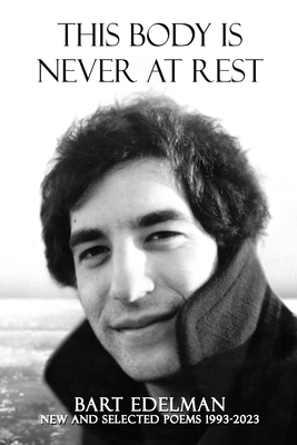 This Body Is Never at Rest 1956578552 Book Cover