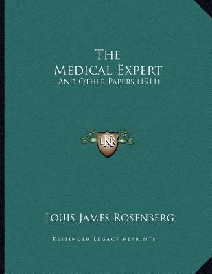 The Medical Expert: And Other Papers (1911) 1167161173 Book Cover