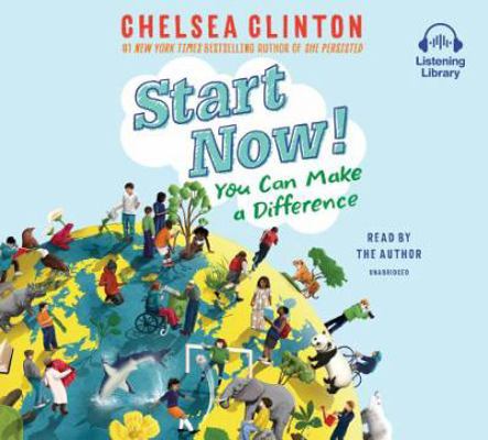 Start Now! You Can Make a Difference 0525638326 Book Cover