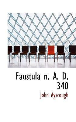 Faustula N. A. D. 340 1117187748 Book Cover