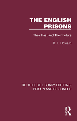 The English Prisons: Their Past and Their Future 1032566914 Book Cover