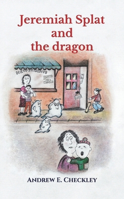 Jeremiah Splat and the dragon: A ghostly squigg...            Book Cover