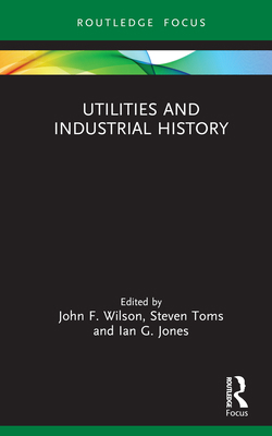 Utilities and Industrial History 1032363509 Book Cover