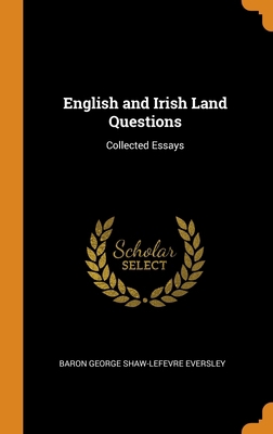 English and Irish Land Questions: Collected Essays 0344189945 Book Cover