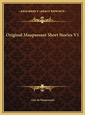 Original Maupassant Short Stories V1 1169688160 Book Cover