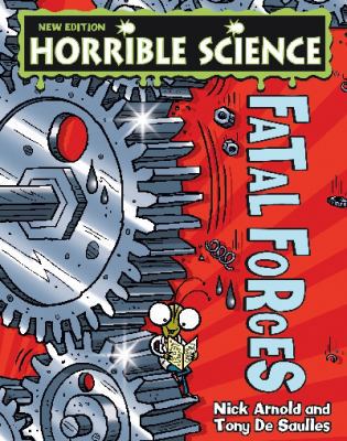 Fatal Forces (Horrible Science) 1407142917 Book Cover