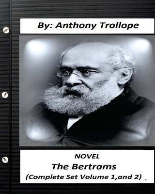 The Bertrams.NOVEL by Anthony Trollope (Complet... 1530489512 Book Cover