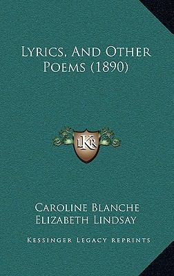 Lyrics, and Other Poems (1890) 1164981633 Book Cover