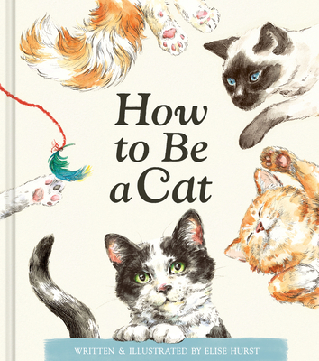 How to Be a Cat 1957891890 Book Cover