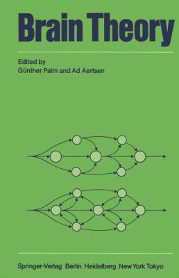 Brain Theory: Proceedings of the First Trieste ... 3642709133 Book Cover
