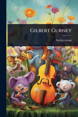 Gilbert Gurney 1023652560 Book Cover
