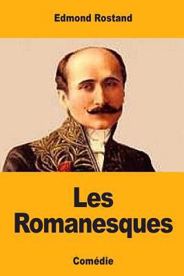 Les Romanesques [French] 1548523801 Book Cover