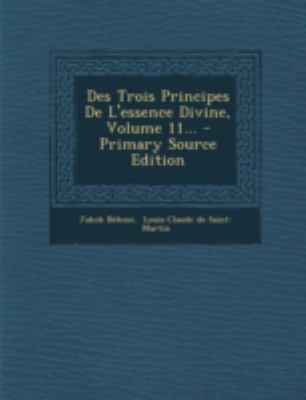 Des Trois Principes De L'essence Divine, Volume... [French] 1293478873 Book Cover