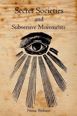 Secret Societies and Subversive Movements 1926842111 Book Cover