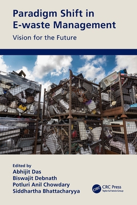 Paradigm Shift in E-Waste Management: Vision fo... 0367559897 Book Cover