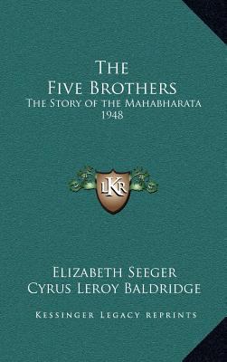 The Five Brothers: The Story of the Mahabharata... 1163214841 Book Cover