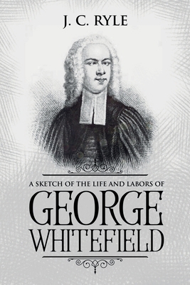 A Sketch of the Life and Labors of George White... 1611047056 Book Cover