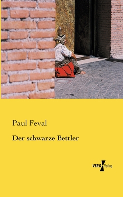 Der schwarze Bettler [German] 3956101820 Book Cover