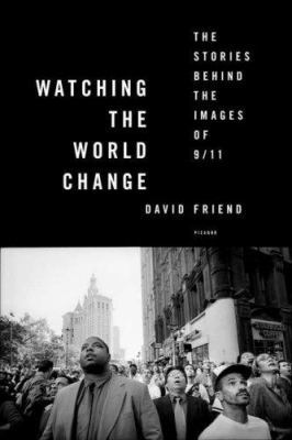 Watching the World Change: The Stories Behind t... 0312426763 Book Cover