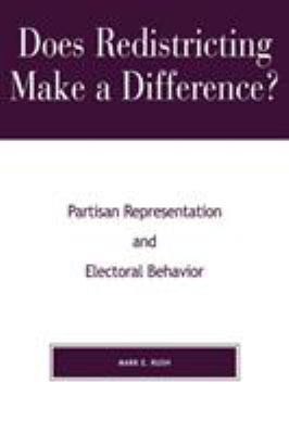 Does Redistricting Make a Difference?: Partisan... 0739101927 Book Cover