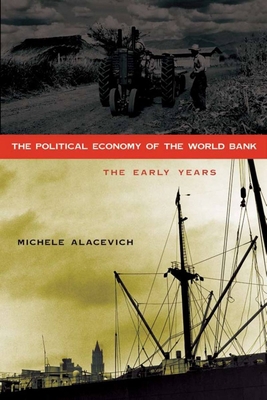 The Political Economy of the World Bank: The Ea... 0804760667 Book Cover