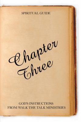 Chapter Three: God's Instructions from Walk the... 1468547135 Book Cover