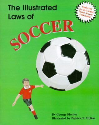 The Illustrated Laws of Soccer 1571020209 Book Cover