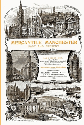 Mercantile Manchester: Past and Present 1326761080 Book Cover