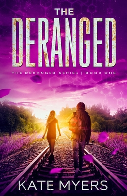 The Deranged: A Young Adult Dystopian Romance -... 1733232214 Book Cover