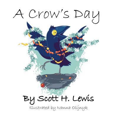 A Crow's Day 1477582665 Book Cover