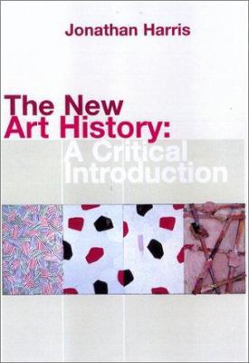 The New Art History: A Critical Introduction 0415230071 Book Cover