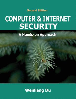 Computer & Internet Security: A Hands-on Approach 1733003924 Book Cover