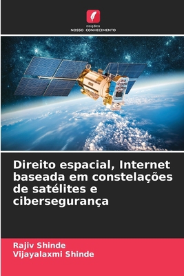 Direito espacial, Internet baseada em constelaç... [Portuguese] 6208276446 Book Cover