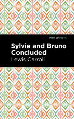Sylvie and Bruno Concluded 151321182X Book Cover