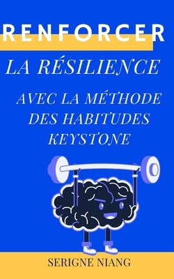 Renforcer la résilience avec la méthode des hab... [French]            Book Cover