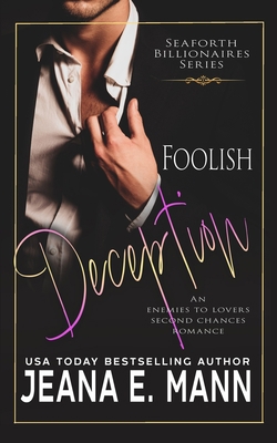 Foolish Deception: An Enemies to Lovers Romance B0C47SW6PY Book Cover