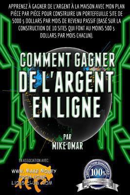 Comment Gagner de l'argent en Ligne: Apprenez a... [French] 1484886380 Book Cover