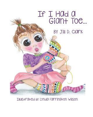 If I Had a Giant Toe: A Children's Book About S... 172683218X Book Cover