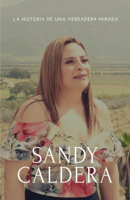 Paperback Sandy Caldera : La Historia de una Verdadera Mirada Book