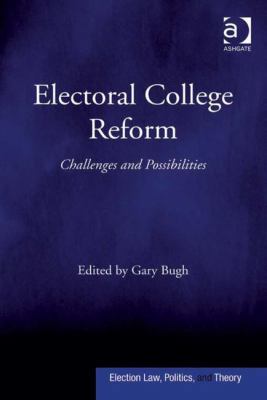 Electoral College Reform: Challenges and Possib... 0754677516 Book Cover