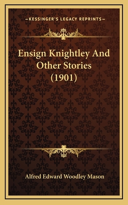 Ensign Knightley And Other Stories (1901) 1164771744 Book Cover