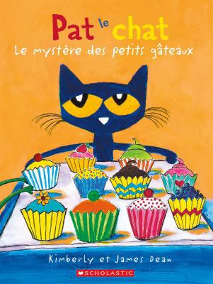 Pat Le Chat: Le Myst?re Des Petits G?teaux [French] 1443160466 Book Cover